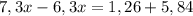 7,3x-6,3x=1,26+5,84