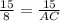 \frac{15}{8} = \frac{15}{AC}