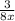 \frac{3}{8x}