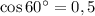 \cos 60^\circ=0,5