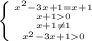 \left \{ {{x^2-3x+1=x+1} \atop {x+10}} \atop {{x+1 \neq 1} \atop {x^2-3x+1 0}} \right.