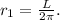 r_1= \frac{L}{2 \pi }.