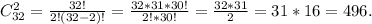 C_{32}^2=\frac{32!}{2!(32-2)!} = \frac{32*31*30!}{2!*30!} = \frac{32*31}{2} = 31*16=496.