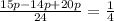 \frac{15p-14p+20p}{24} = \frac{1}{4}