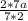 \frac{2*7a}{7*2}