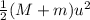 \frac 12(M+m)u^2