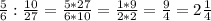 \frac{5}{6} : \frac{10}{27} = \frac{5*27}{6*10} = \frac{1*9}{2*2} = \frac{9}{4} = 2\frac{1}{4}