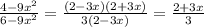 \frac{4-9 x^{2} }{6-9 x^{2} } = \frac{(2-3x)(2+3x)}{3(2-3x)} = \frac{2+3x}{3}