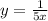 y= \frac{1}{5x}