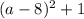 (a-8)^{2}+1