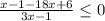 \frac{x-1-18x+6}{3x-1} \leq 0