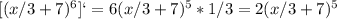 [(x/3+7)^6]`=6(x/3+7)^5*1/3=2(x/3+7)^5