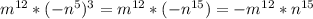 m^{12}*(-n^{5})^3=m^{12}*(-n^{15})=-m^{12}*n^{15}