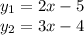 y_1 = 2x-5 \\ &#10;y_2 = 3x - 4