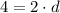 4 = 2 \cdot d