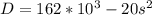 D=162*10^{3}-20s^{2}