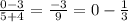 \frac{0-3}{5+4}= \frac{-3}{9}= 0- \frac{1}{3}