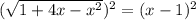 ( \sqrt{1+4x-x^2} )^2=(x-1)^2