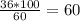 \frac{36*100}{60} = 60