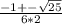 \frac{-1+- \sqrt{25} }{6*2}