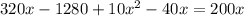 320x-1280+10x^2-40x=200x