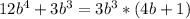 12b^{4}+ 3b^{3}= 3b^{3}*(4b+1)