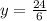 y=\frac{24}6