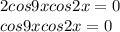 2cos9xcos2x=0\\&#10;cos9xcos2x=0\\&#10;