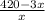 \frac{420-3x}x