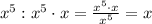 x^5:x^5\cdot x= \frac{x^5\cdot x}{x^5} =x