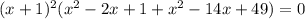 (x+1)^2(x^2-2x+1+x^2-14x+49)=0