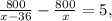 \frac{800}{x-36} - \frac{800}{x}=5,