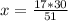 x= \frac{17*30}{51}