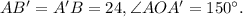 AB'=A'B=24, \angle AOA'=150^\circ.