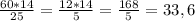 \frac{60*14}{25}= \frac{12*14}{5}= \frac{168}{5}=33,6