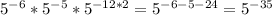 5^{-6}*5^{-5}*5^{-12*2}=5^{-6-5-24}=5^{-35}