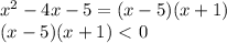 x^2-4x-5=(x-5)(x+1)\\&#10;(x-5)(x+1)\ \textless \ 0