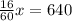 \frac{16}{60} x = 640