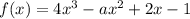 f(x)=4x^3-ax^2+2x-1