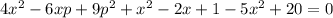 4x^2-6xp+9p^2+x^2-2x+1-5x^2+20=0