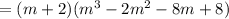 =(m+2)(m^3-2m^2-8m+8)