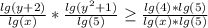 \frac{lg(y+2)}{lg(x)} * \frac{lg(y^2+1)}{lg(5)} \geq \frac{lg(4)*lg(5)}{lg(x)*lg(5)}