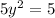 5y^{2} = 5