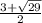 \frac{3+ \sqrt{29} }{2}