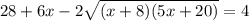 28 + 6x - 2 \sqrt{(x+8)(5x+20)} = 4