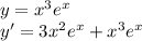 y=x^3e^x \\ &#10;y'=3x^2e^x+x^3e^x