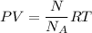 PV=\dfrac{N}{N_A}RT