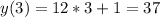 y(3)=12*3+1=37