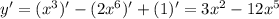 y'=(x^3)'-(2x^6)'+(1)'=3x^2-12x^5