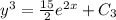 y^3= \frac{15}{2}e^{2x}+C_3